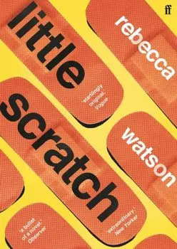 little scratch. Shortlisted for The Goldsmiths Prize 2021, Main, Paperback/Rebecca Watson