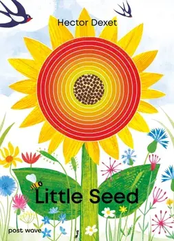 Little Seed, Hardback/Hector Dexet