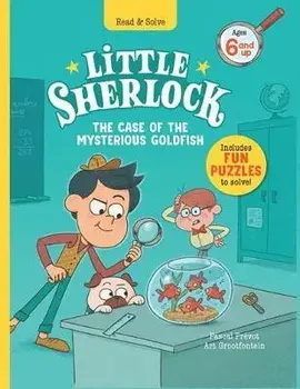 Little Sherlock: The Case of the Mysterious Goldfish, Hardcover/Pascal Praevot