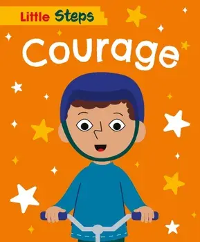 Little Steps: Courage. Illustrated ed, Hardback/Kay Barnham