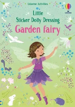 Little Sticker Dolly Dressing Garden Fairy, Paperback/Fiona Watt