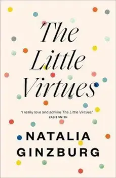 Little Virtues, Paperback/Natalia Ginzburg