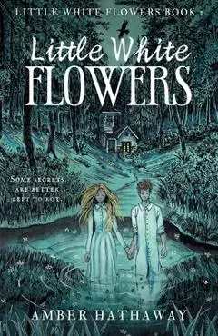 Little White Flowers - Amber Hathaway