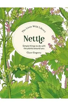 Little Wild Library: Nettle - Clare (author) Gogerty