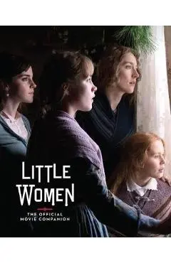Little Women: The Official Movie Companion - Gina McIntyre