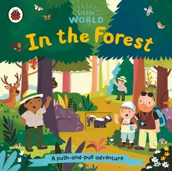 Little World: In the Forest. A push-and-pull adventure, Board book/***