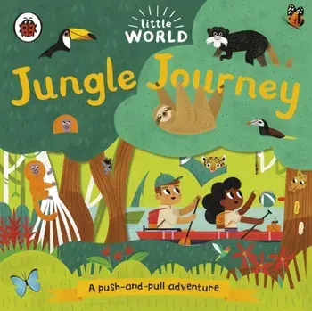 Little World: Jungle Journey. A push-and-pull adventure, Board book/***