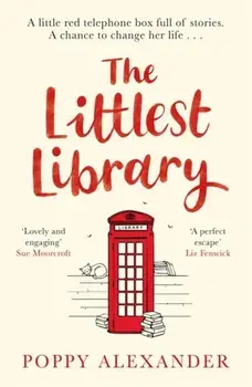 Littlest Library. The most heartwarming, uplifting and romantic read for 2021, Paperback/Poppy Alexander