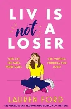 Liv Is Not A Loser. The hilarious and heartwarming romcom of the year, Paperback/Lauren Ford