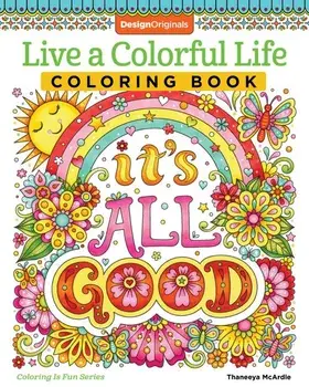Live a Colorful Life Coloring Book: 40 Images to Craft, Color, and Pattern, Paperback/Thaneeya McArdle