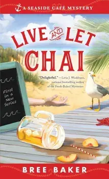 Live and Let Chai, Paperback/Bree Baker