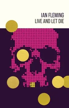 Live and Let Die, Hardback/Ian Fleming