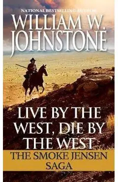Live by the West, Die by the West