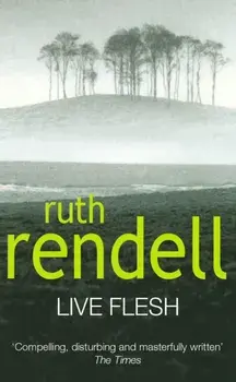 Live Flesh, Paperback/Ruth Rendell