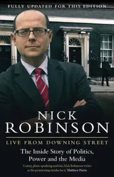 Live From Downing Street, Paperback/Nick Robinson
