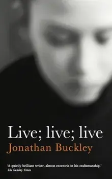 Live; Live; Live, Paperback/Jonathan Buckley