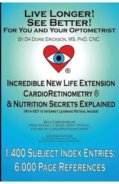 Live Longer! See Better! for You and Your Optometrist - Dorie Erickson