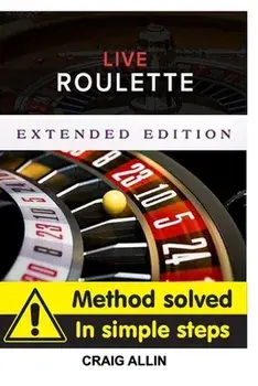 Live Roulette Method Solved In Simple Steps Extended Editon, Paperback/Craig Allin