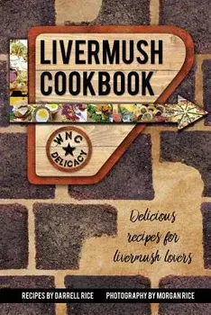 Livermush Cookbook, Paperback/Darrell Rice
