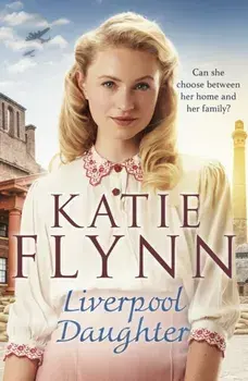 Liverpool Daughter. A heart-warming wartime story, Paperback/Katie Flynn