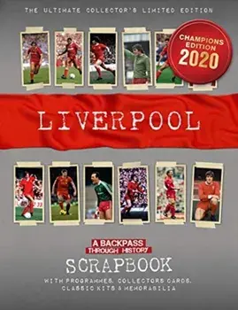 Liverpool Scrapbook. A Backpass Through History, Hardback/Michael A O'Neill