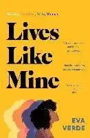 Lives Like Mine, Paperback/Eva Verde