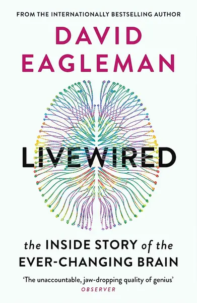 Livewired: The Inside Story of the Ever-Changing Brain