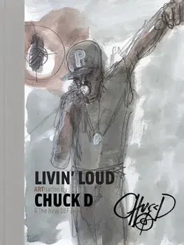 Livin' Loud. ARTitation, Hardback/Chuck D