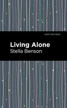 Living Alone, Hardcover/Stella Benson