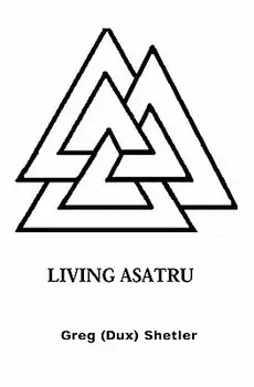 Living Asatru, Paperback/Greg Shetler