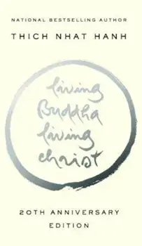 Living Buddha, Living Christ, Paperback/Thich Nhat Hanh