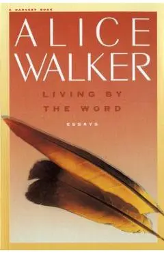 Living by the Word - Alice Walker