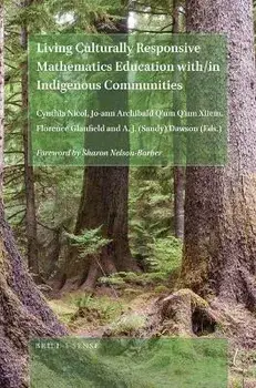 Living Culturally Responsive Mathematics Education With/In Indigenous Communities, Paperback/Cynthia Nicol