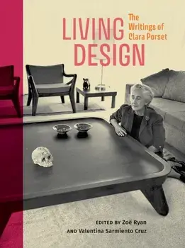 Living Design. The Writings of Clara Porset, Paperback/***