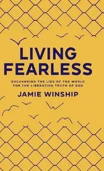 Living Fearless, Hardcover/Jamie Winship