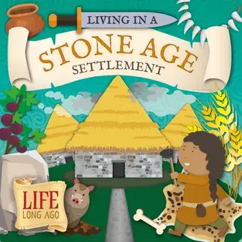 Living in a Stone Age Settlement, Paperback/Robin Twiddy