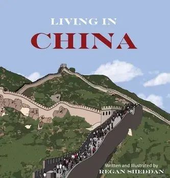 Living In China, Hardcover/Regan Sheddan