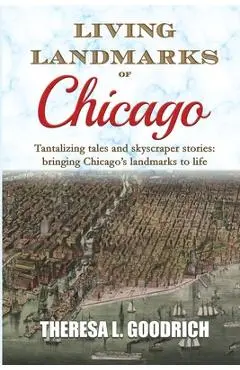 Living Landmarks of Chicago - Theresa L. Goodrich