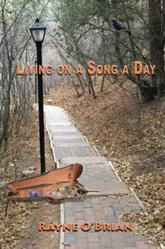 Living on a Song a Day, Paperback/Rayne O'Brian