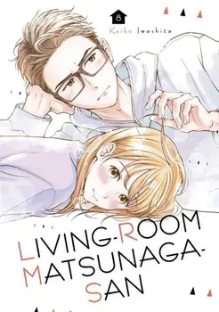 Living-Room Matsunaga-san 8, Paperback/Keiko Iwashita