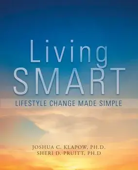 Living Smart: Lifestyle Change Made Simple, Paperback/Joshua Klapow