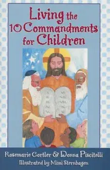 Living the 10 Commandments for Children, Paperback/Rosemarie Gortler