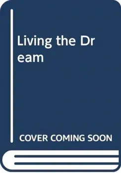 Living the Dream, Paperback/Isabelle Dupuy