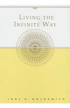 Living the Infinite Way - Joel S. Goldsmith
