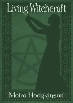 Living WItchcraft, Paperback/Moira Hodgkinson