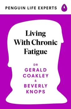 Living with ME and Chronic Fatigue Syndrome, Paperback/Beverly Knops