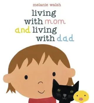 Living with Mom and Living with Dad, Hardcover/Melanie Walsh