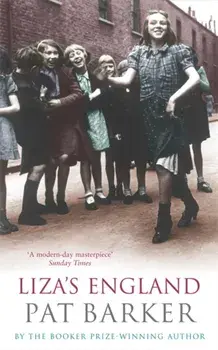 Liza's England, Paperback/Pat Barker