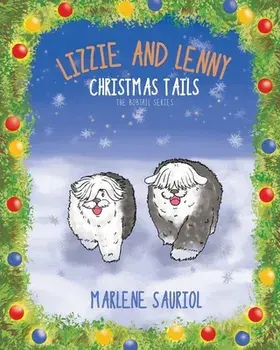 Lizzie and Lenny: Christmas Tails, Paperback/Marlene Sauriol