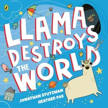 Llama Destroys the World, Paperback/Jonathan Stutzman